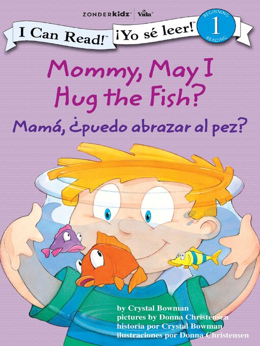 Title details for Mommy, May I Hug the Fish? / Mamá, ¿Puedo abrazar al pez? by Crystal Bowman - Available